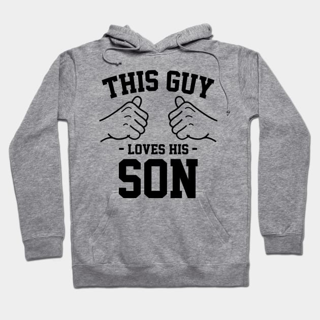 This guy loves his son Hoodie by Lazarino